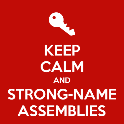 Start Strong-Naming your Assemblies!